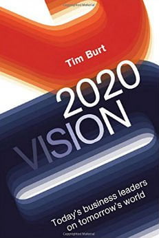 2020 Vision: Applying Million-Dollar Business Insights To An Uncertain Future 2020 Vision: Applying Million-Dollar Business Insights To An Uncertain Future