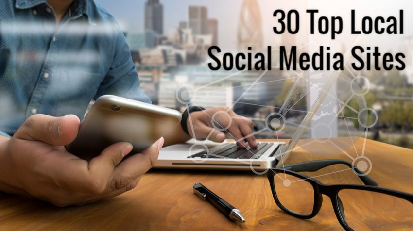 30 Top Social Media Sites to Market Your Small Business Locally